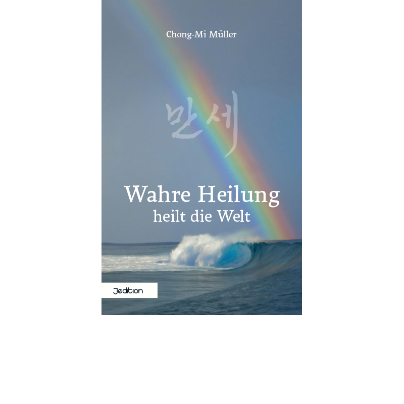 Wahre Heilung, Chong-Mi Müller